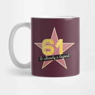 61st Birthday Gifts - 61 Years old & Already a Legend Mug